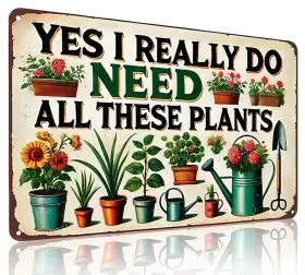 Bestylez B0f246bkwy Garden Decor Inch I Really Need All These Plants Vintage Metal Sign
